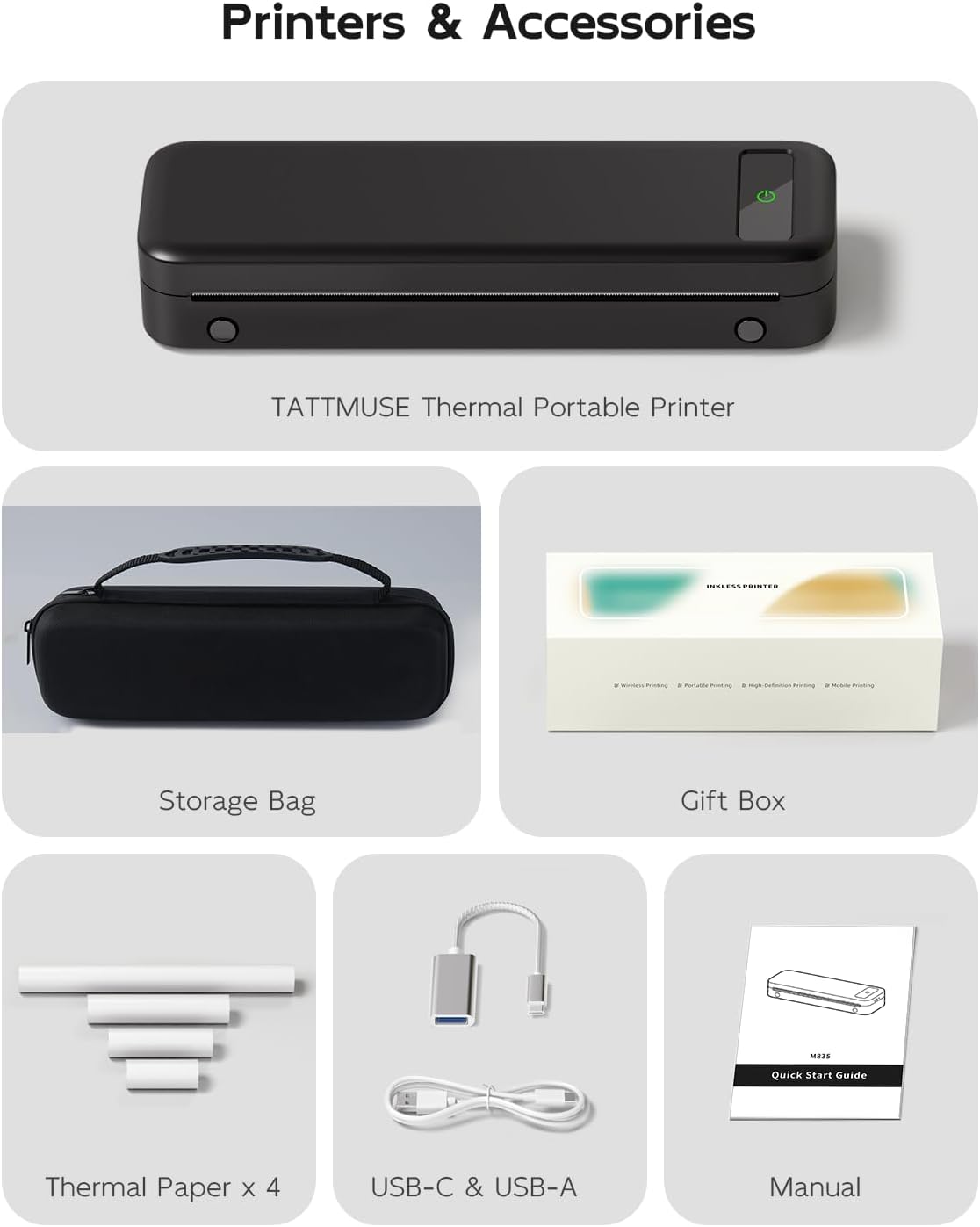 Tattmuse Portable Wireless Printer – Bluetooth Inkless A4 & US Letter Printer

Tattmuse Mobile Travel Printer with Carrying Case and Thermal Paper Rolls

Tattmuse Compact Wireless Printer for Home, Car, Office, and School Use

Tattmuse Inkless Thermal Printer Compatible with iPhone, Android, Laptop

Tattmuse Small Portable Printer – Rechargeable Battery, 300 DPI Printing